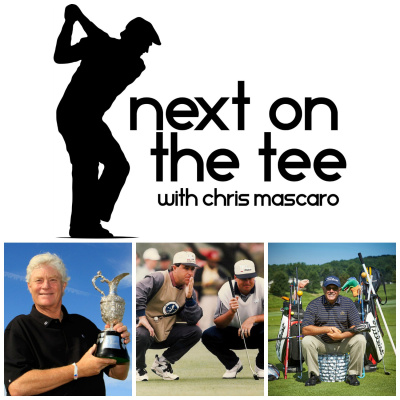 Next On The Tee With Chris Mascaro, Golf Podcast