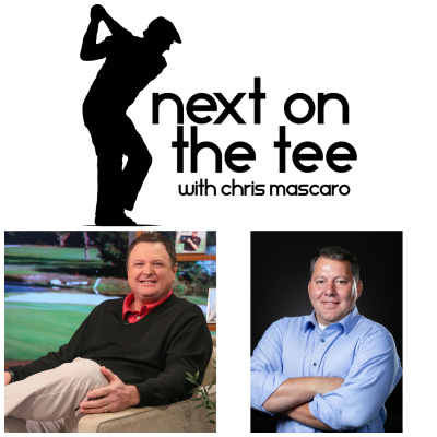 Next On The Tee With Chris Mascaro, Golf Podcast