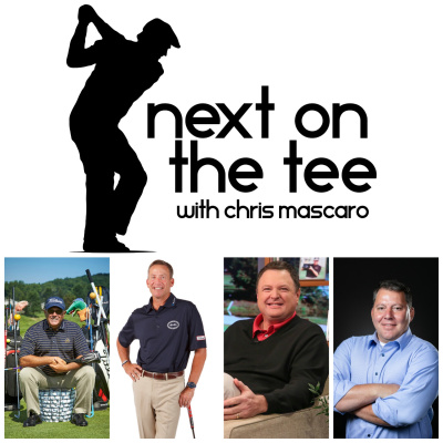 Next On The Tee With Chris Mascaro, Golf Podcast