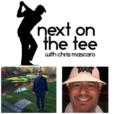 Next On The Tee With Chris Mascaro, Golf Podcast