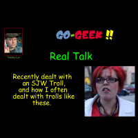 Stalked by an SJW -Some Real Talk