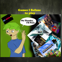 Video Games I refuse to Play