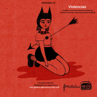Violencias. Episodio #76