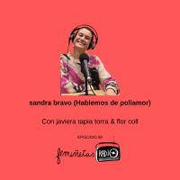 Poliamor con sandra bravo. Episodio #58