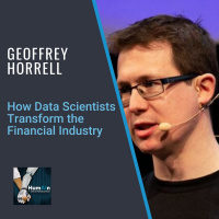 How Data Scientists Transform the Financial Industry with Geoffrey Horrell from London Stock Exchange Group