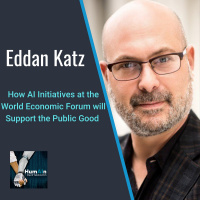 How AI Initiatives at the World Economic Forum will Support the Public Good with Eddan Katz