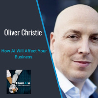 How AI Will Affect Your Business with Oliver Christie