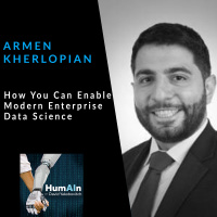 How You Can Enable Modern Enterprise Data Science with Armen Kherlopian of Genpact