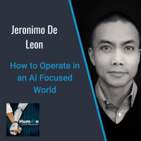 How to Operate in an AI Focused World with Jeronimo De Leon