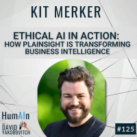 Ethical AI in Action: How Plainsight is Transforming Business Intelligence with Kit Merker