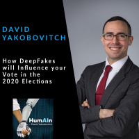 How DeepFakes will influence Your Vote in the 2020 US Election with David Yakobovitch