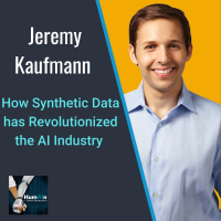 How Synthetic Data has Revolutionized the AI Industry with Jeremy Kaufmann