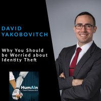 Why You Should be Worried about Identity Theft with David Yakobovitch