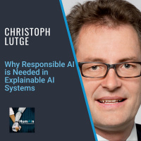 Why Responsible AI is Needed in Explainable AI Systems with Christoph Lütge of TUM