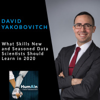 What Skills New and Seasoned Data Scientists should learn in 2020 with David Yakobovitch