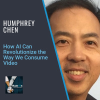 Humphrey Chen: How AI Can Revolutionize the Way We Consume Video