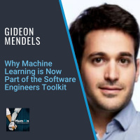 Why Machine Learning is Now Part of the Software Engineers Toolkit with Gideon Mendels