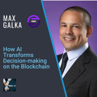 Max Galka: How AI Transforms Decision-making on the Blockchain