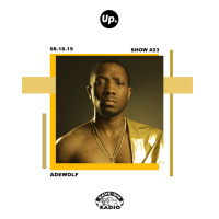 Up. Radio Show #23 featuring Adewolf