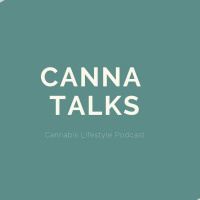 Canna Talks: Legalization, Vaporizing Basics and using Cannabis for Anxiety.