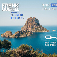 Frank Dueffel pres. Needful Things 096 - Ibiza 2023 Special