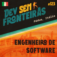 Engenheiro de Software em Pádua, Itália - Dev Sem Fronteiras #123