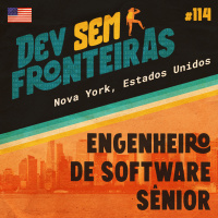 Engenheiro de Software Sênior em Nova York, Estados Unidos - Dev Sem Fronteiras #114