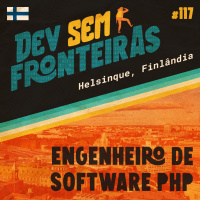 Engenheiro de Software PHP em Helsinque, Finlândia - Dev Sem Fronteiras #117
