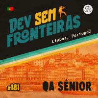 QA Sênior em Lisboa, Portugal - Dev Sem Fronteiras #181