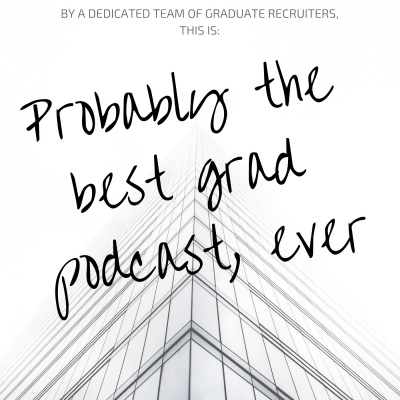 Probably The Best Grad Podcast, Ever