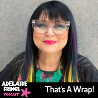 Thats A Wrap! Adelaide Fringe 2019 