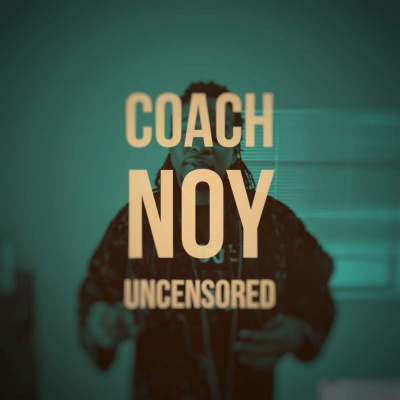 Coach Noy Uncensored