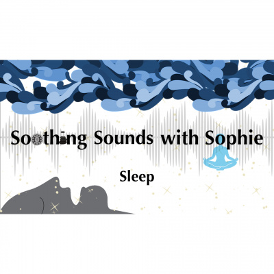 Soothing Sounds By Sophie