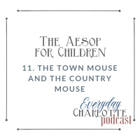 The Aesop for Children, Episode 11: The Town Mouse and the Country Mouse