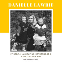 Episode 4: Navigating Motherhood amp A 2020 Olympic Run