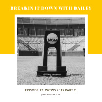 Episode 17: WCWS 2019 Part 2
