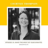 Episode 15: Make The Most of Your Minutes