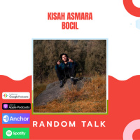 Eps 5. Random Talk “Kisah Asmara Bocil Bocil Norak”