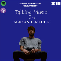 Versatile Episode Special with Alexander Luck (NZ)
