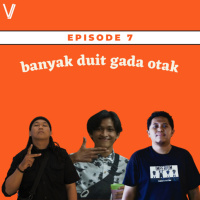 Eps. 7. Banyak Duit Tapi Ga Ada Otak.