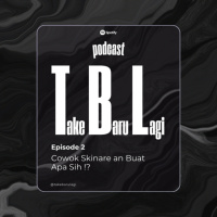 Eps 2. Cowok Skincarean Buat Apa Sih?