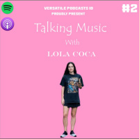 Versatile Episode Special with Lola Coca (UK)