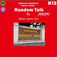 Random Talks! Special Episode. Toleransi Antar Umat Beragama Yang Rekat (Pada Saat Itu). Part II
