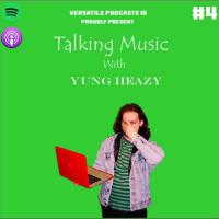 Versatile Episode Special with Yung Heazy (Canada)
