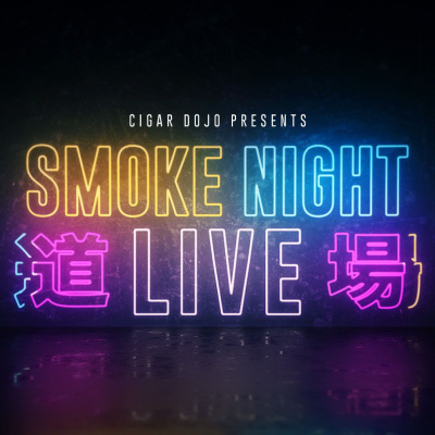 Smoke Night Live - Cigar Dojo