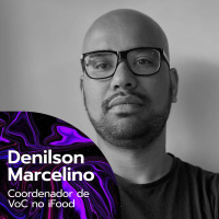 #034 - Programa de voz do cliente no iFood - com Denilson Marcelino do iFood