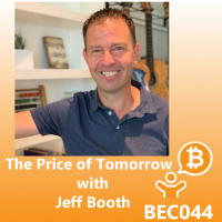 The Price of Tomorrow with Jeff Booth BEC044