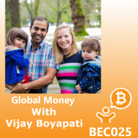 Global Money with Vijay Boyapati BEC025
