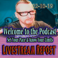 Youtube tips.. Set your pace amp know your limits... Sunday livestream repost...02-10-19
