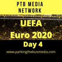 Bonus Content: Parking the Bus Episode 45: Euro 2020 Day 4